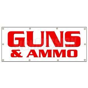  36x96 GUNS & AMMO BANNER SIGN gun rifle pistol firearms 
