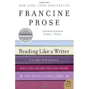  Reading Like a Writer A Guide for People Who Love Books 