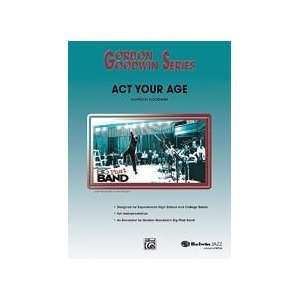  Act Your Age Conductor Score & Parts Jazz Ensemble By 