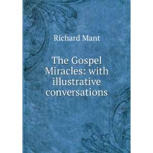   Gospel Miracles: with illustrative conversations: Richard Mant: Books