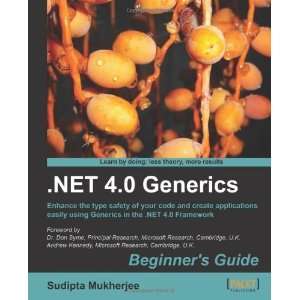  .NET 4.0 Generics Beginners Guide [Paperback] Sudipta 