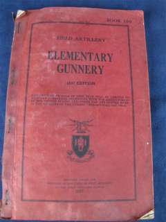 1937 Military Field Artillery Elementary Gunnery Manual  