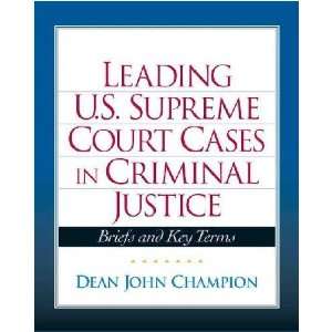   Supreme Court Cases in Criminal Justice Dean John Champion Books