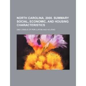  North Carolina, 2000. Summary social, economic, and 