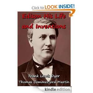 Edison, His Life and Inventions by Frank Lewis Dyer and Thomas 