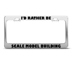  ID Rather Be Scale Model Building Metal license plate 