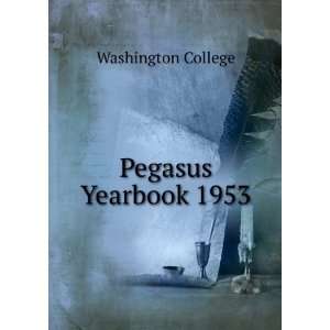  Pegasus Yearbook 1953 Washington College Books