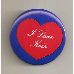  I Love Kris Pin/ Button/ Pinback/ Badge 