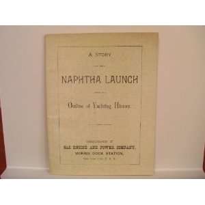   of the Naphtha Launch Gas & Engine Power Co Booklet 