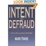 Intent to Defraud (Dark Oak Mysteries) by Mark Travis (Sep 1, 2004)