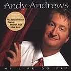   Life So Far by Andy Andrews CD, Aug 2003, Compendia Music Group  