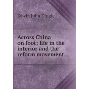   life in the interior and the reform movement Edwin John Dingle Books