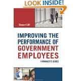Improving the Performance of Government Employees A Managers Guide 