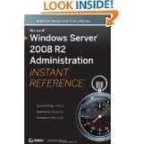 Microsoft Windows Server 2008 R2 Administration Instant Reference by 