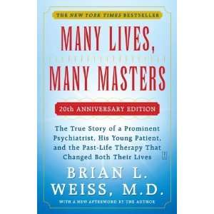  Many Lives, Many Masters The True Story of a Prominent 