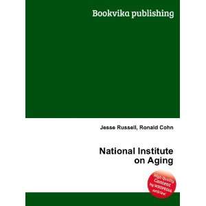  National Institute on Aging Ronald Cohn Jesse Russell 