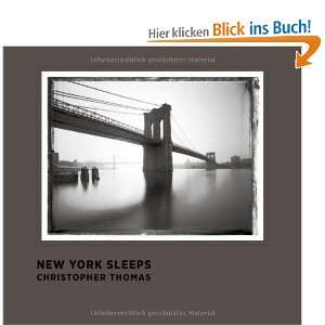 New York Sleeps   Christopher Thomas: .de: Petra Giloy Hirtz 