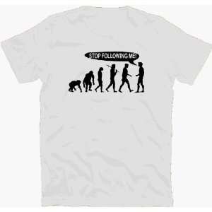 STOP FOLLOWING ME EVOLUTION T Shirt S XXL  Sport 