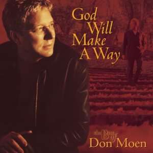 God Will Make a Way (Best) Don Moen  Musik