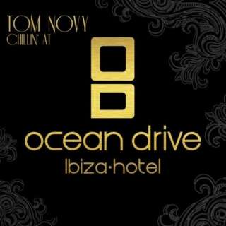 Tom Novy   Chillin At Ocean Drive Hotel Ibiza Various Artists