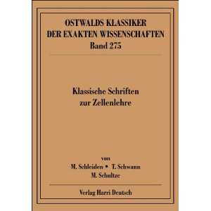 Klassische Schriften zur Zellenlehre  Matthias J. Schleiden 