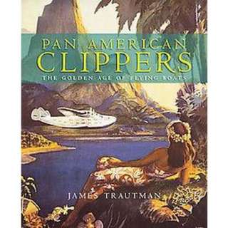 Pan American Clippers (Reprint) (Paperback).Opens in a new window