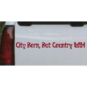 City Born But Country Wild Car Window Wall Laptop Decal Sticker    Red 