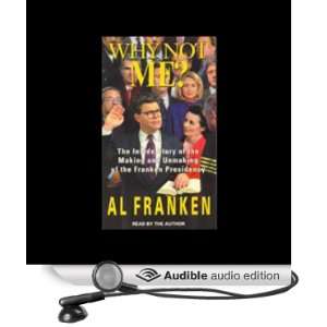  Why Not Me? (Audible Audio Edition) Al Franken Books