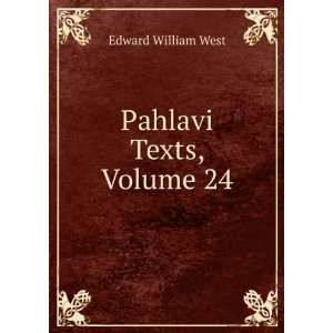  Pahlavi Texts, Volume 24 Edward William West Books