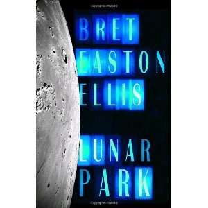  Lunar Park [Hardcover] Bret Easton Ellis Books