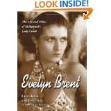 Evelyn Brent The Life and Films of Hollywoods Lady Crook by Lynn 