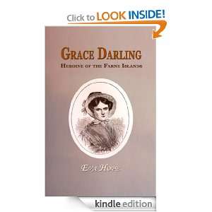 Grace Darling Heroine of the Farne Islands Eva Hope  