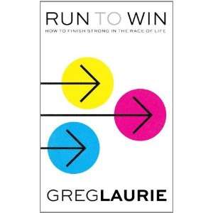  Run To Win [Paperback] Greg Laurie Books