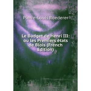  Le Budget de Henri III ou les Premiers Ã©tats de Blois 