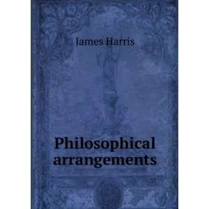  Philosophical arrangements: James Harris: Books