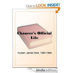 Chaucers Official Life James Root Hulbert  Kindle Store