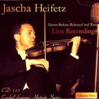 Jascha Heifetz Live Never Before Released and Rare Live Recordings 