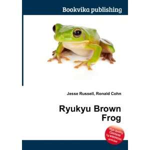  Ryukyu Brown Frog Ronald Cohn Jesse Russell Books