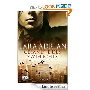   des Zwielichts (German Edition) Lara Adrian  Kindle Store