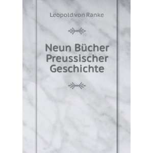  Neun BÃ¼cher Preussischer Geschichte Leopold von Ranke Books