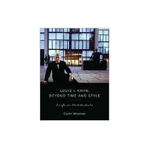  Louis I Kahn Beyond Time And Style A Life in Architecture 