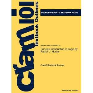 com Studyguide for Concise Introduction to Logic by Patrick J. Hurley 
