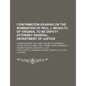 Confirmation hearing on the nomination of Paul J. McNulty, of Virginia 