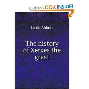 History of Xerxes the Great Jacob Lincoln, Robert Todd, ; Lincoln 