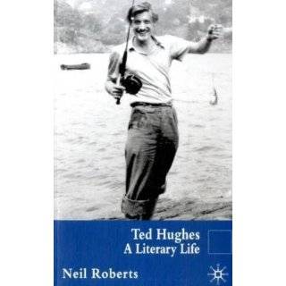 Ted Hughes A Literary Life (Literary Lives) by Neil Roberts 