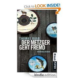 Der Metzger geht fremd (German Edition) Thomas Raab  