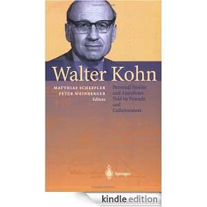 Walter Kohn Personal Stories and Anecdotes Told by Friends and 