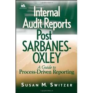  Internal Audit Reports Post Sarbanes Oxley A Guide to 