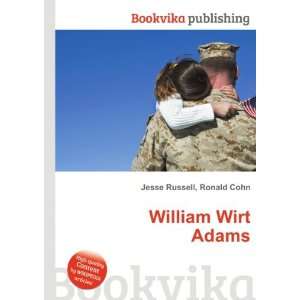  William Wirt Adams Ronald Cohn Jesse Russell Books