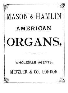 CATALOGUE MASON & HAMLIN AMERICAN ORGANS WHOLESALE AGENTS METZLERS 